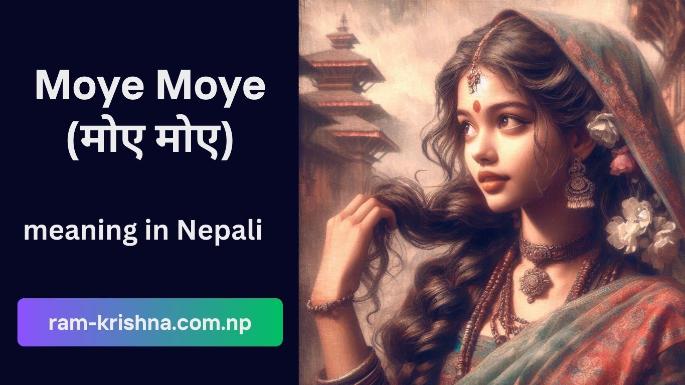 Moye moye meaning in Nepali